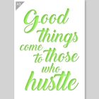 A3 Good Things Come to Those who Hustle Vorlage